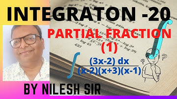 INTEGRATION-20,  Partial Fraction (1), Mathematics Class 12  #maths#nileshsir#NCERT