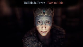 HELLBLADE SENUA&#39;S SACRIFICE ( 1440p ) Walkthrough Part 3 of 11 ( Path to Hela )