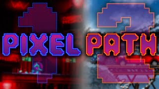 The Pixel Path Duology!!
