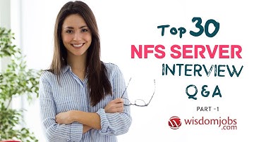 TOP 15 NFS Server Interview Questions and Answers 2019 Part-1 | NFS Server | Wisdom Jobs