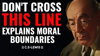 Dont Cross This Line C.s. Lewis Explains Moral Boundaries.