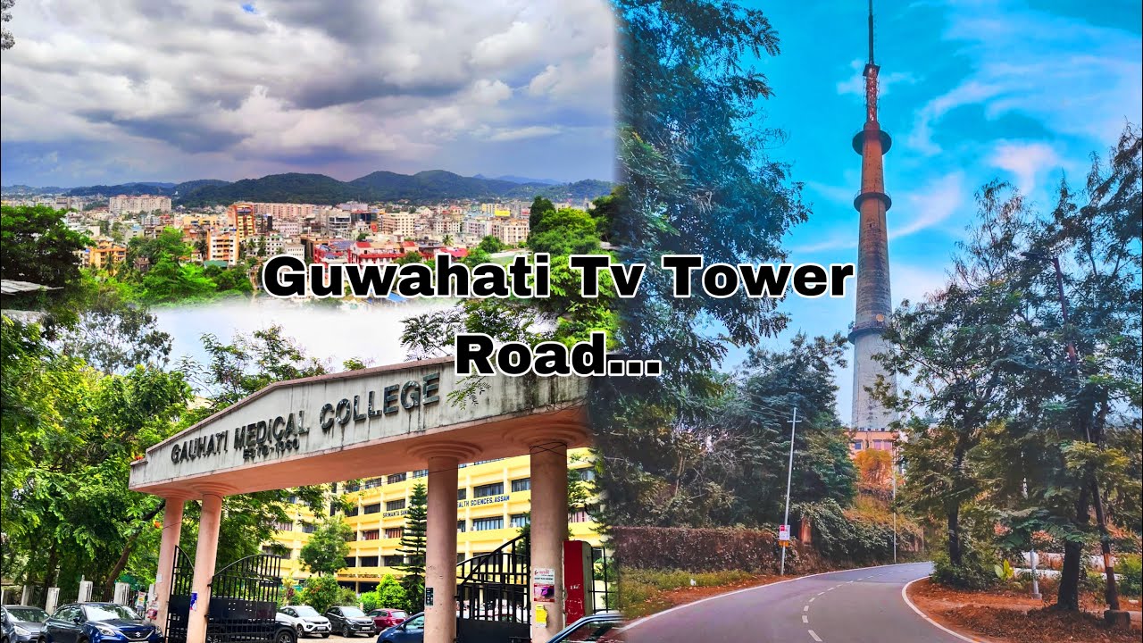 Guwahati Tv tower road YouTube