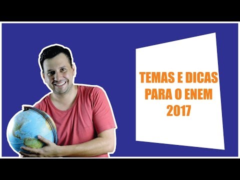 TOP10: TEMAS E DICAS PARA A PROVA DO ENEM 2017