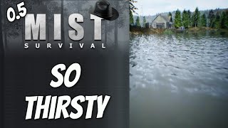 Mist Survival S 6 E 2 - So Thirsty