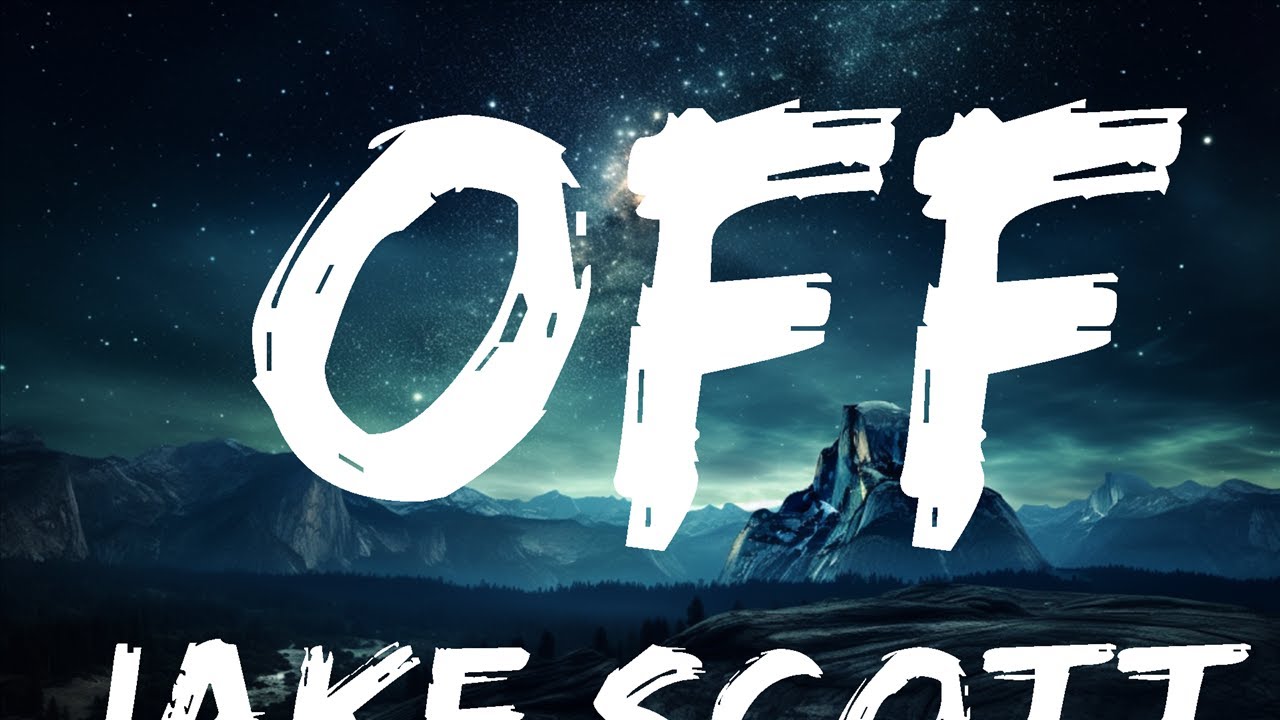 Jake Scott Off Lyrics 15p Lyrics Letra YouTube jake-scott-off-lyrics-15p-lyrics-letra-youtube