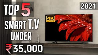 Top 5 best smart tv under 35000 in india 2021 | best 4k tv under 35000 in india 2021