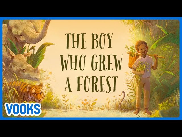 Nature Story for Kids: The Boy Who Grew A Forest | Vooks Narrated Storybooks class=