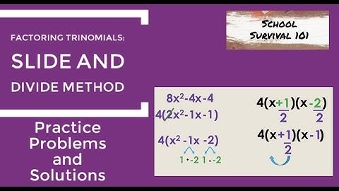Factoring Trinomials: Slide and Divide Method (Practice Problems and Solutions)
