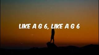 Far East Movement -  Like A G6 [Lyrics]