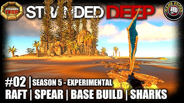 Stranded Deep | EP2 | Raft, Spear, Base Build, Sharks! | Let