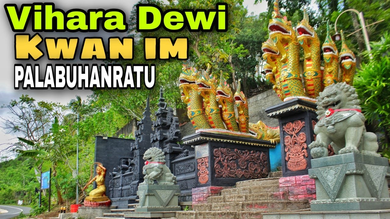 Vihara dewi kwan im, yang biasa disebut kuan in palabuhanratu | wisata sukabumi