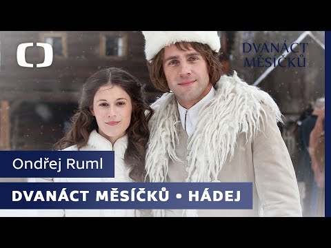 Ondřej Ruml - Hádej (píseň k pohádce Dvanáct měsíčků)