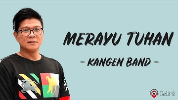 Merayu Tuhan - Kangen Band (Lirik Lagu)