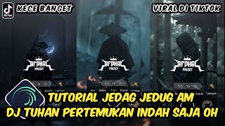 Tutorial Jedag Jedug Alight Motion DJ Tuhan Pertemukan Indah Saja Oh