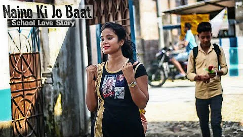 Naino ki Jo Baat Naina Jane hai || Heart Touching Love Story || Best Song 2019