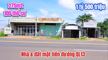 Cần nhượng nhà & đất 275m2 mặt tiền đường QL13 . Kinh doanh tấp nập . Cách chợ 300m . Giá 1tỷ500tr