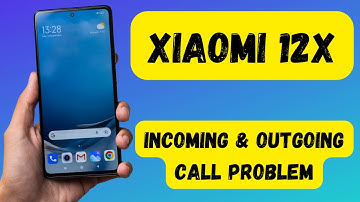 XIAOMI 12x Incoming & Outgoing Call Problem fix 2022