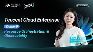 EP 5 | How to Handle Resource Orchestration &amp; Observability on Tencent Cloud Enterprise