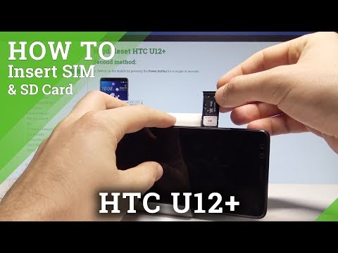 How to Insert Nano SIM and Micro SD in HTC U12+ - Set Up SIM & SD |HardReset.Info