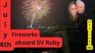 July 4th Fireworks Aboard SV Ruby
