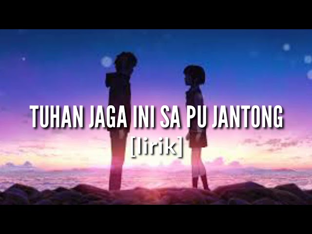 lagu timur - Tuhan Jaga Ini Sa Pu Jantong [lirik]-Boms musik class=