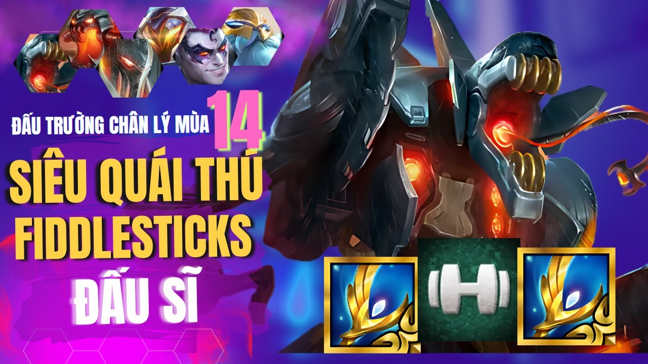 Đấu Trường Chân Lý Mobile - SIÊU QUÁI THÚ FIDDLESTICKS ĐẤU SĨ SIÊU TRÂU ...