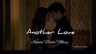 Another Love || Kenna/Bash/Mary || Царство | Reign