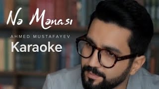 Ahmed Mustafayev Nə Mənası Karaoke 2024 Resimi