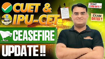BIG BREAKING India vs Pakistan Ceasefire Announced + Major CUET 2025 & IPU CET Update!