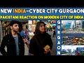 You Won't Believe This Is India | New India - Cyber City Gurgaon Pakistani Reaction |