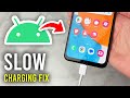 How To Fix Android Charging Slow Full Guide