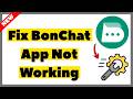 How to Fix BonChat App Not Working Error (2026) | Full Guide