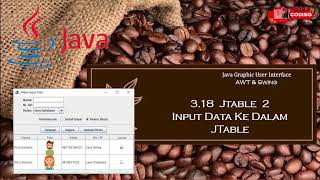 3.18 Cara Membuat Input Data Secara Dinamis Ke Dalam JTable - Termasuk Input Image/Foto