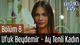 Erkenci Kuş 8.  - Ufuk Beydemir - Ay Tenli Kadın Resimi