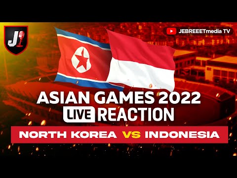 🔴KOREA UTARA VS INDONESIA - LIVE REACTION ASIAN GAMES - EPS 39