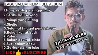 Full Album Saleem Iklim - Lagu Malaysia Lama Populer