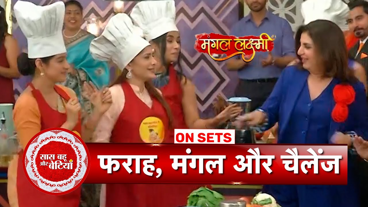 Mangal Lakshmi: Farah Khan & Dilip Mukhija Judge the Ticket-to-Finale of Pehla Swaad Competition