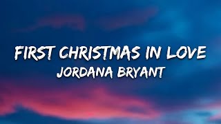 Jordana Bryant – First Christmas in Love (Lyrics)