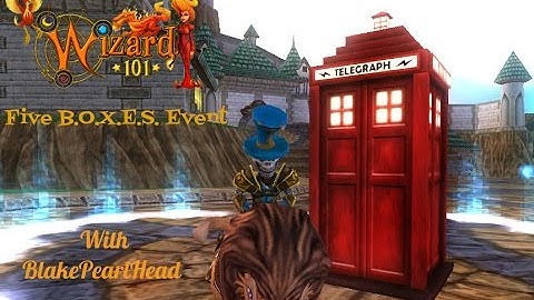 Wizard101- The Five B.O.X.E.S. Event