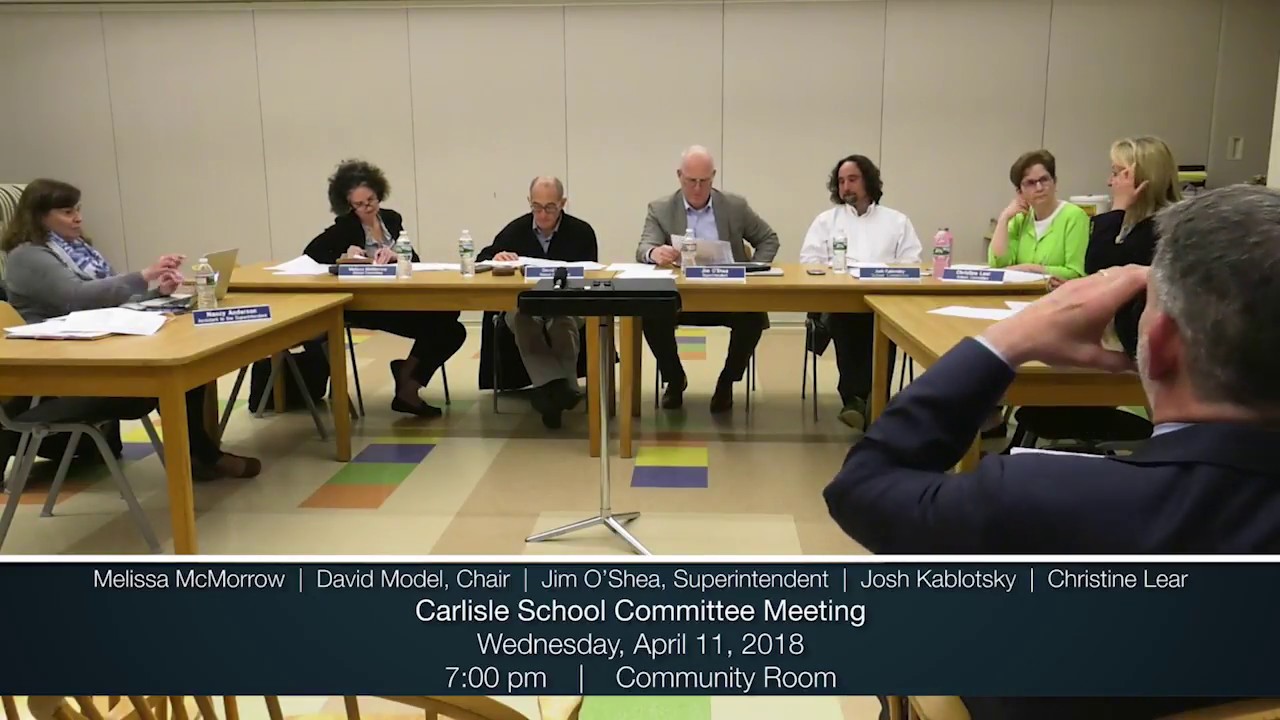 Carlisle School Committee Meeting April 11 2018 YouTube