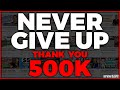 If You Feel Like Quitting WATCH THIS FIRST... (Thank You for 500,000!)