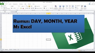 Rumus Day, Month, dan Year Excel