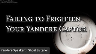 Failing To Frighten Your Yandere Captor M4A Yandere X Vengeful Ghost Horror? Dark Comedy