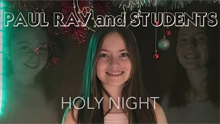 Paul Ray and Students - Holy Night