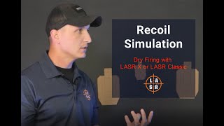 Up your Marksmanship with LASR Classic and Recoil Simulation