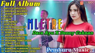 DARA AYU X DENNY CAKNAN MLETRE FULL ALBUM TERBARU 2021
