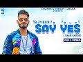 Say Yes | Tajveer | Official Video | LosPro | Latest Video Song 2018