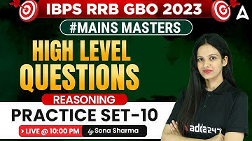 IBPS RRB GBO 2023 | Mains Reasoning High Level Questions Practice Set #10 | Reasoning by Sona Sharma