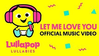 Lullapop - Let Me Love You (Official Audio)