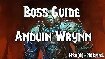 Anduin Wrynn Guide - Normal/HC | Sepulcher of the First Ones